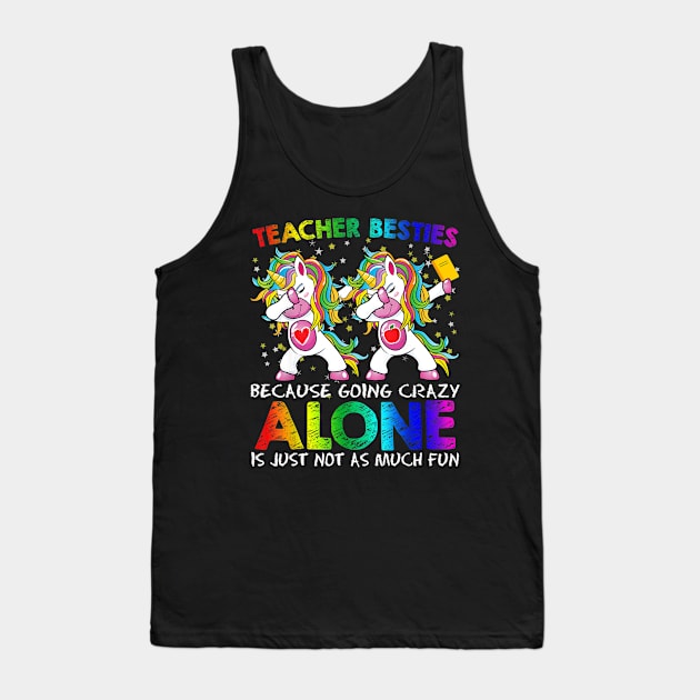 Teacher Besties Because Going Crazy Alone Is Not Fun Girls Tank Top by Vicenta Aryl